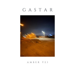 GASTAR by Amber Yei