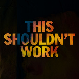 Portada de This Shouldn't Work