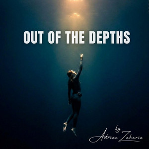 Out of the depths by Adrian Zaharia