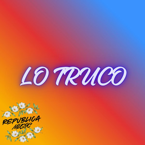 LO TRUCO by REPUBLICA MUSIC