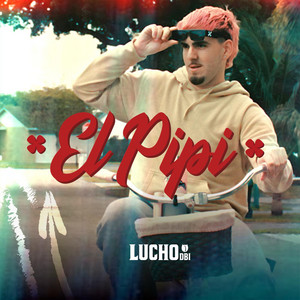 El Pipi by Lucho dBi