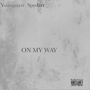 On My Way by Youngstarr Spydarr, Abefe