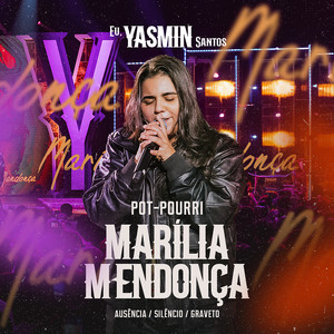 Pot-Pourri Marília Mendonça (Ausência / Silêncio / Graveto) [Ao Vivo]