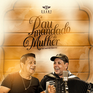 Duany - Pau Mandado da Mulher (feat. Maestro Pinocchio)