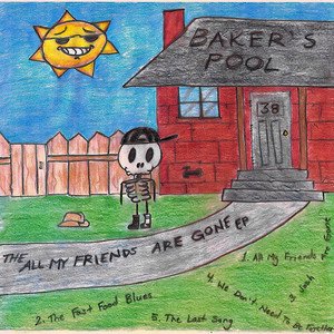 All My Friends Are Gone by Baker's Pool