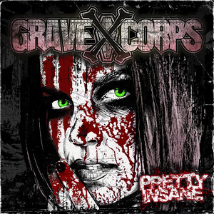 Pretty Insane by Grave Corps