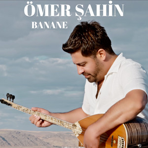 Ömer Şahin - Banane