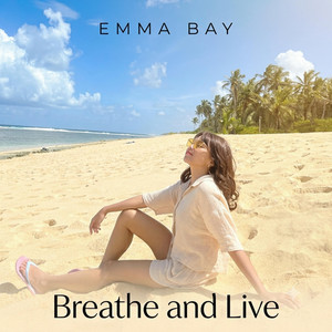 Breathe and Live by Emma Bay