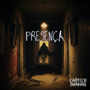 Presença by Caótico Shaman
