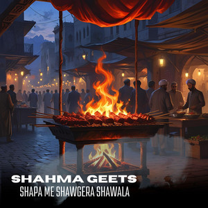 Shahma Geets - Shapa Me Shawgera Shawala