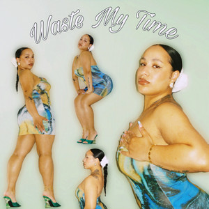 Waste My Time