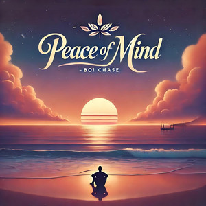 Peace Of Mind by Boi Chase