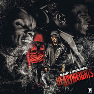 Heavyweights by 4EverGrindin, 45Sleepy