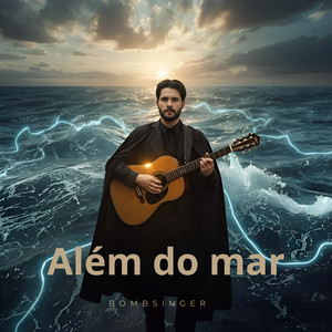 BombSinger - Além do Mar