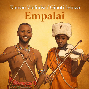 Kamau violinist & Oinoti Lemaa - Empalai