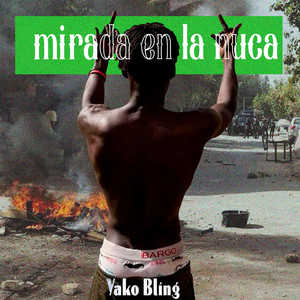 Mirada en la Nuca by Yako Bling