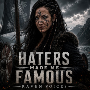 Haters made me Famous by Raven Voices