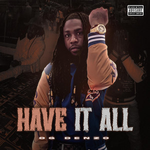 Have It All by OG Denzo