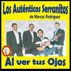 Los auténticos serranitos - Ahora que Soy Feliz