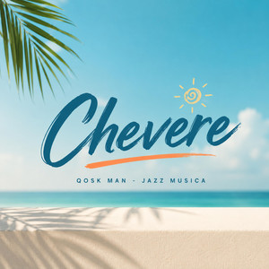 Chevere by Jazz Musica, Qosk Man