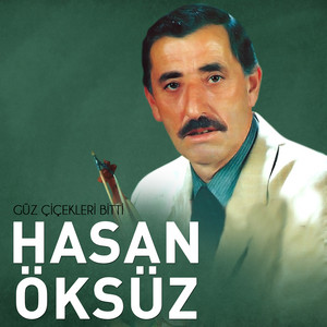 Hasan Öksüz - Unutamam / Yarına / Nenem / Güz Çiçekleri / Öleceğim (Potpori)