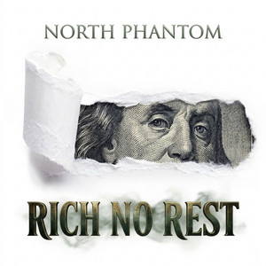Rich No Rest by North Panthom