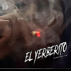 El Yerberito by Bloodnigga twz