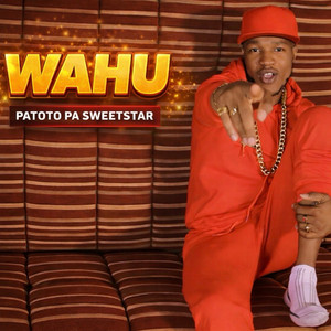 Patoto Pa Sweetstar - Wahu