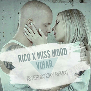 Vihar - Sterbinszky Remix by Rico, Miss Mood, Sterbinszky