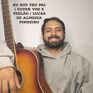Eu Sou Teu Pai - Cover Voz e Violão