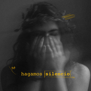 Hagamos silencio by JACHA, Joaquinx Merino