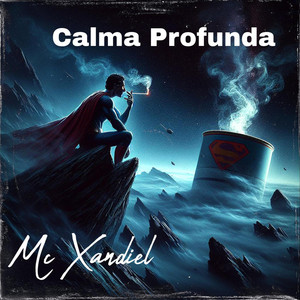 Calma Profunda by Mc Xandiel