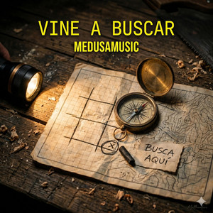 Vine a Buscar by MedusaMusic