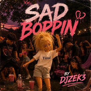 Sad boppin by DJZEK3