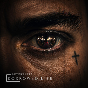 Borrowed Life by Aftertaste