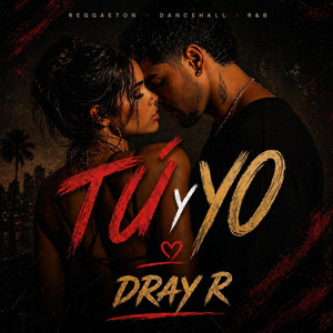 TU Y YO. by DRAY R