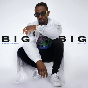 Big Big by Christopher Martin