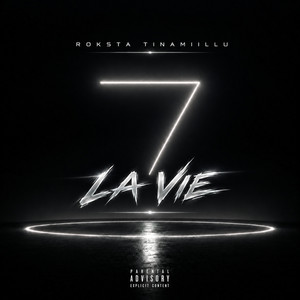 7LA VIE by ROKSTA TINAMIILLU