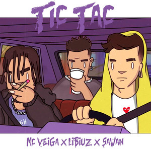 Tic Tac by MC Veiga, Libiuz, Sawan