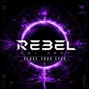Close Your Eyes by Rebel Owl Army