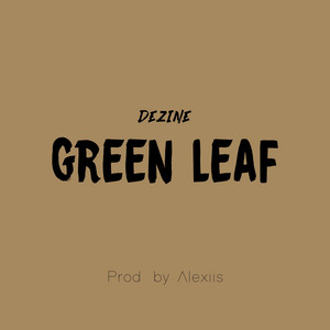 Green Leaf (feat. Dezine)
