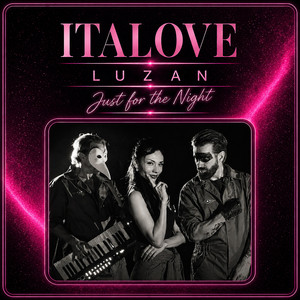 Just for the Night - Extended Version by Italove, Luzan