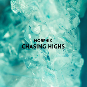 Chasing Highs (Radio edit) by Morphix