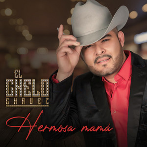 El Chelo - Hermosa Mamá