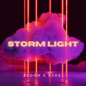 Storm Light by Bloom e Fade