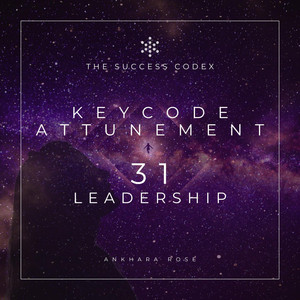 Success Codex Keycode (31) LEADERSHIP by Ankhara Rose