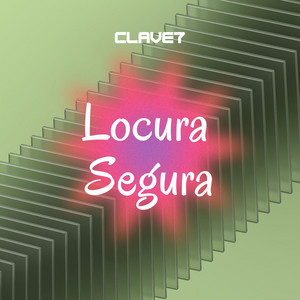 Locura Segura by Clave7