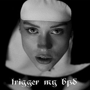 Trigger My BPD by Piper 57