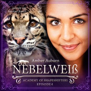 Nebelweiß, Episode 4 - Fantasy-Serie (Academy of Shapeshifters)