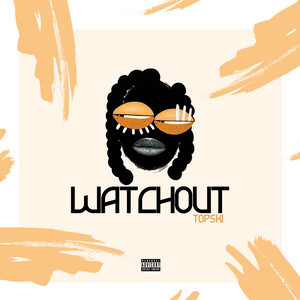 watchout by TOPSKI